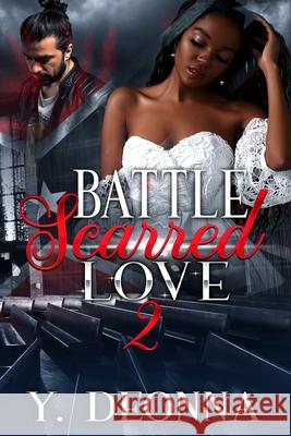 Battle Scarred Love 2: Bwwm Y Deonna 9781733058575 Y. Deonna - książka