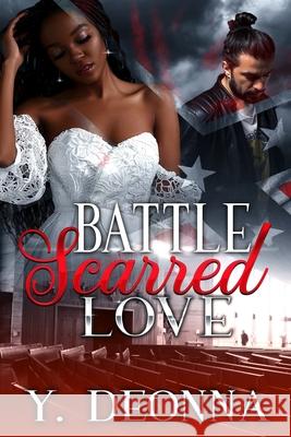Battle Scarred Love: Bwwm Y Deonna 9781733058520 Y. Deonna - książka