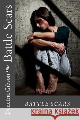 Battle Scars Denetria Lashae Gibson 9781500983185 Createspace - książka