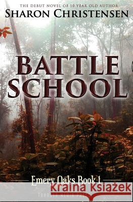 Battle School Sharon Christensen 9781731160997 Independently Published - książka