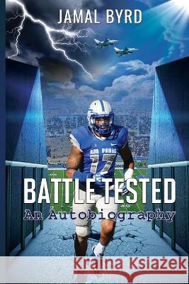 Battle Tested: An Autobiography Jamal Byrd   9781959039259 Books to Hook Publishing, LLC. - książka