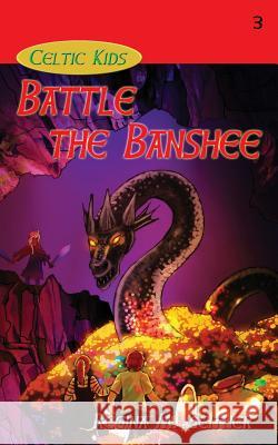 Battle the Banshee Regina M Geither Kathy Watness  9781940466231 Loconeal Publishing, LLC - książka