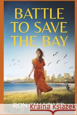 Battle to Save the Bay Ron Chandler 9798420934593 Independently Published - książka