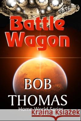 Battle Wagon Bob Thomas 9781706515081 Independently Published - książka