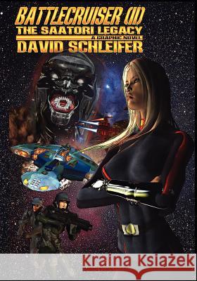 Battlecruiser: The Saatori Legacy David Schleifer 9781439255575 Booksurge Publishing - książka