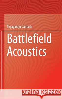 Battlefield Acoustics Thyagaraju Damarla 9783319160351 Springer - książka