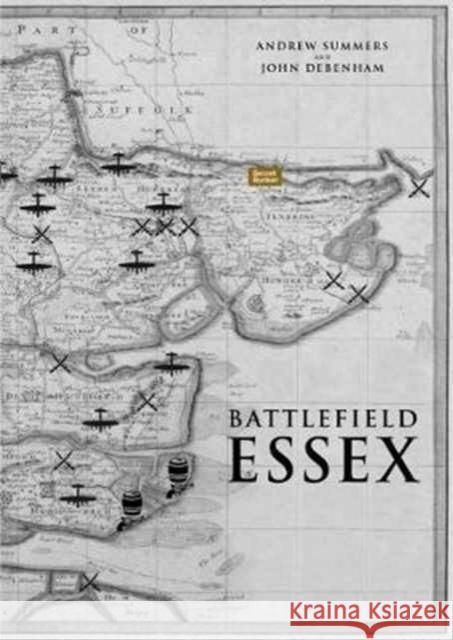 Battlefield Essex Andrew Summers, John Debenham 9780993108341 ESSEX HUNDRED PUBLICATIONS - książka