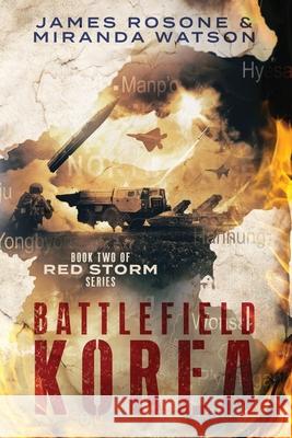 Battlefield Korea James Rosone Miranda Watson 9781957634104 Front Line Publishing, Inc. - książka