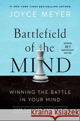 Battlefield of the Mind (30th Anniversary Edition): Winning the Battle in Your Mind Joyce Meyer 9781546008156 Faithwords - książka