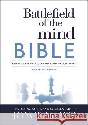 Battlefield of the Mind Bible: Renew Your Mind Through the Power of God's Word Joyce Meyer 9781455595303 Time Warner Trade Publishing - książka