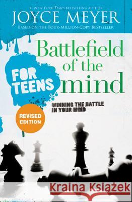 Battlefield of the Mind for Teens: Winning the Battle in Your Mind Joyce Meyer 9781546033257 Faithwords - książka