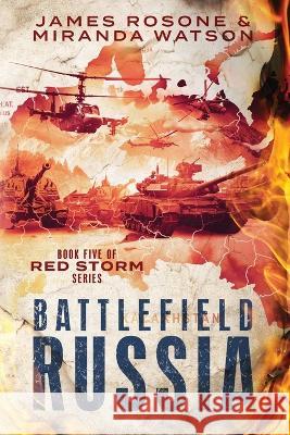 Battlefield Russia James Rosone Miranda Watson  9781957634135 Front Line Publishing, Inc. - książka