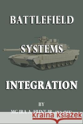 Battlefield Systems Integration Mg Ira a. Hun 9780998685120 Iahunt - książka