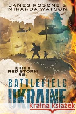 Battlefield Ukraine James Rosone Miranda Watson 9781957634098 Front Line Publishing, Inc. - książka