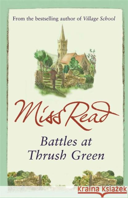 Battles at Thrush Green Miss Read 9780752882345 Orion Publishing Co - książka