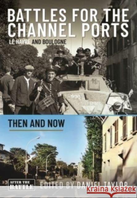 Battles for the Channel Ports: Le Havre and Boulogne  9781399031110 Pen & Sword Books Ltd - książka