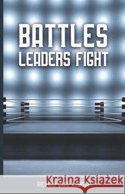 Battles Leaders Fight Richard Dare Ajiboye 9789782918611 Richard Dare Ajiboye - książka