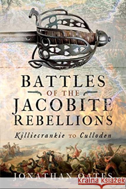 Battles of the Jacobite Rebellions: Killiecrankie to Culloden Jonathan Oates 9781526735515 Pen & Sword Military - książka