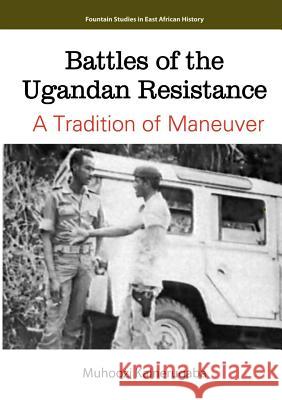 Battles of the Ugandan Resistance. a Tradition of Maneuver Muhoozi Kainerugaba   9789970250325 Fountain Publishers - książka