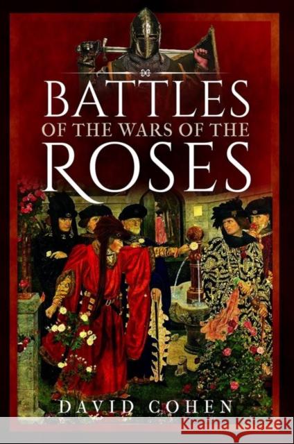 Battles of the Wars of the Roses  9781399083102 Pen & Sword Books Ltd - książka