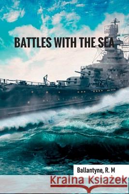 Battles with the Sea Robert Michael Ballantyne 9789354780837 Zinc Read - książka