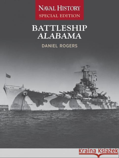 Battleship Alabama: Naval History Special Edition Daniel Rogers 9781591146988 US Naval Institute Press - książka