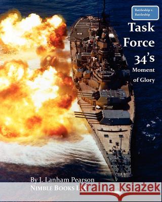 Battleship V. Battleship: Task Force 34's Moment Of Glory Pearson, J. Lanham 9781934840405 Nimble Books - książka