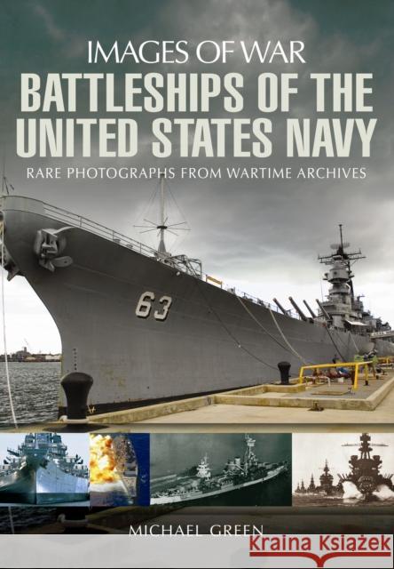 Battleships of the United States Navy Michael Green 9781783030354 PEN & SWORD BOOKS - książka