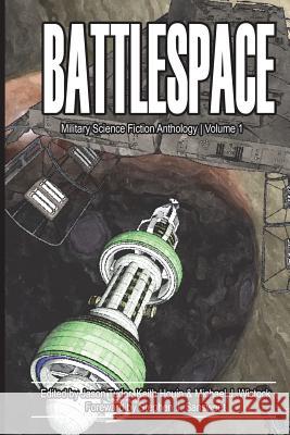 Battlespace: Military Science Fiction Anthology Various                                  Jason Tudor Keith Houin 9780615665221 Science Fiction Show - książka
