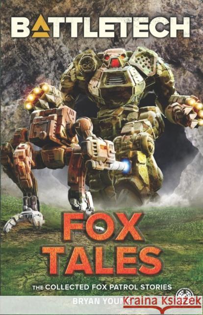 BattleTech: Fox Tales (The Collected Fox Patrol Stories) Bryan Young 9781947335783 Inmediares Productions - książka