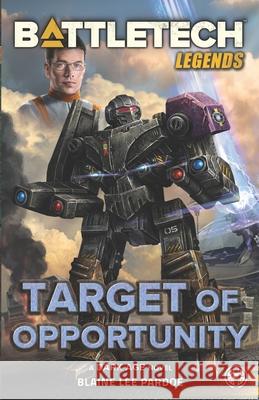 BattleTech Legends: Target of Opportunity Blaine Lee Pardoe 9781638610441 Inmediares Productions - książka