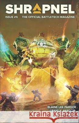 BattleTech: Shrapnel, Issue #6 (The Official BattleTech Magazine) Blaine Lee Pardoe, Craig A Reed, Jason Schmetzer 9781638610397 Inmediares Productions - książka