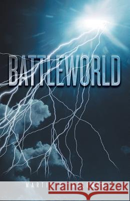 Battleworld Martin K. Kelemen 9781491720158 iUniverse.com - książka