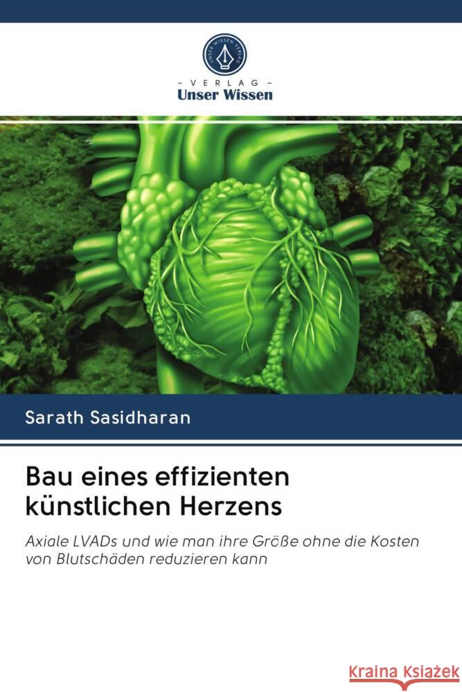 Bau eines effizienten künstlichen Herzens Sasidharan, Sarath 9786203005158 Verlag Unser Wissen - książka