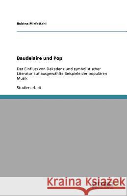 Baudelaire und Pop Rubina Mirfattahi 9783656014317 Grin Verlag - książka