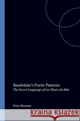 Baudelaire's Poetic Patterns: The Secret Language of 
