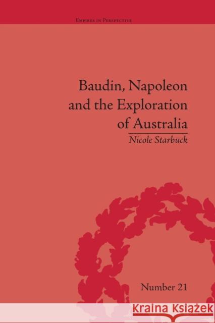 Baudin, Napoleon and the Exploration of Australia Nicole Starbuck   9781138661660 Taylor and Francis - książka