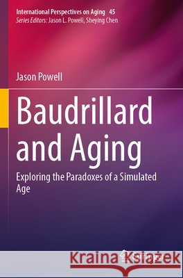 Baudrillard and Aging Powell, Jason 9783031836657 Springer Nature Switzerland - książka