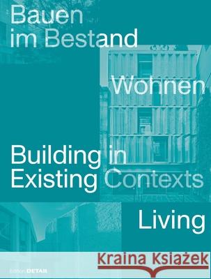 Bauen im Bestand. Wohnen / Building in Existing Contexts. Living  9783955536343 Detail - książka