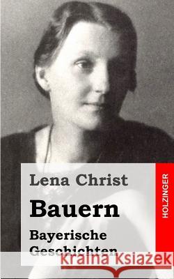 Bauern: Bayerische Geschichten L. J. Smith Lena Christ 9781482371529 Harper Teen - książka