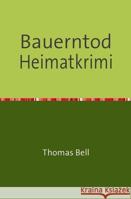 Bauerntod : Lasset uns in Frieden leben! Bell, Thomas 9783745086874 epubli - książka