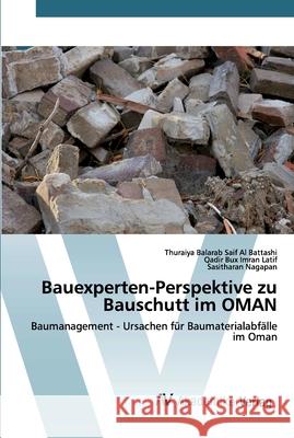 Bauexperten-Perspektive zu Bauschutt im OMAN Al Battashi, Thuraiya Balarab Saif 9786200661265 AV Akademikerverlag - książka