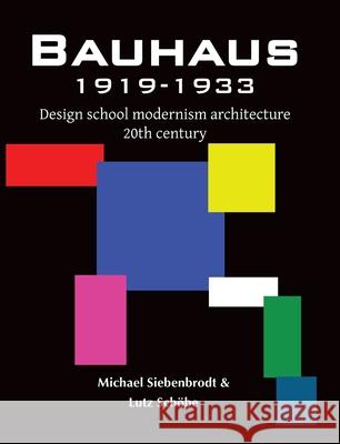 Bauhaus Michael Siebenbrodt, Lutz Schöbe 9781646995844 Parkstone Press USA, Limited - książka