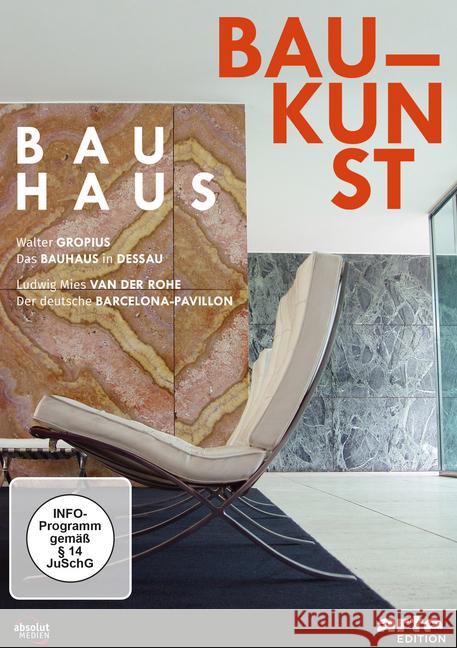 Bauhaus Baukunst, 1 DVD-Video : Walter Gropius: Das Bauhaus in Dessau / Ludwig Mies van der Rohe: Der deutsche Barcelona-Pavillon. PAL. DE  9783848810475 absolut - książka