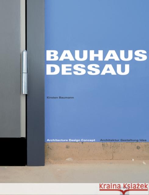 Bauhaus Dessau: Architecture-Design-Concept Baumann, Kirsten 9783939633112 JOVIS - książka