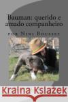 Bauman: querido e amado companheiro: por Nini Bousset Sim, Nicolas 9781495499081 Createspace
