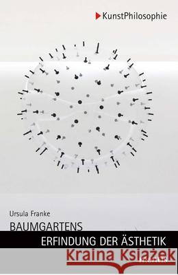 Baumgartens Erfindung der Ästhetik Franke, Ursula 9783957431035 mentis-Verlag - książka