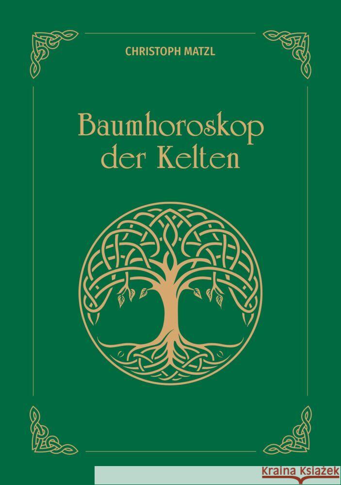 Baumhoroskop der Kelten Matzl, Christoph 9783800079049 Carl Ueberreuter Verlag - książka