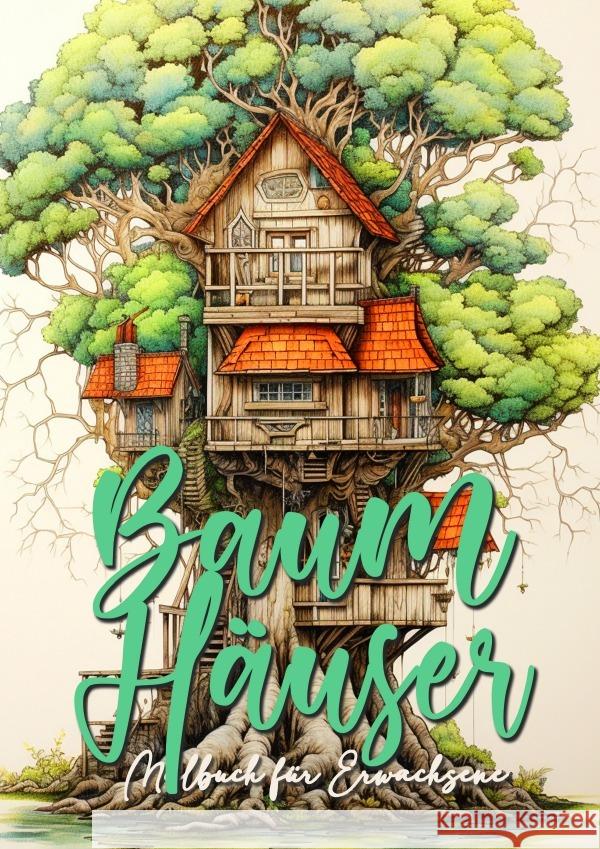 Baumhäuser Malbuch für Erwachsene Publishing, Monsoon, Grafik, Musterstück 9783758419492 epubli - książka