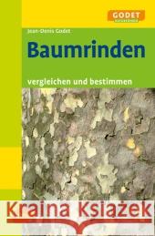 Baumrinden : Vergleichen und bestimmen Godet, Jean-Denis 9783800158904 Ulmer (Eugen) - książka